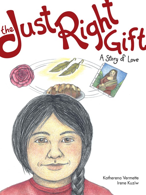 Title details for The Just Right Gift by Katherena Vermette - Available